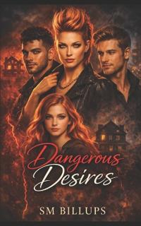 Dangerous Desires
