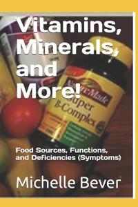 Vitamins, Minerals, and More!