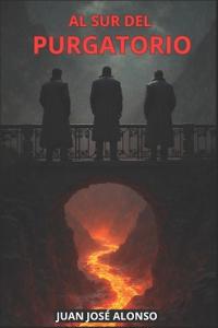 Al Sur del Purgatorio