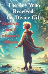 The Boy Who Received the Divine Gift