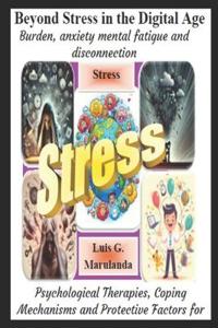 Beyond Stress in the Digital Age