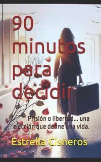 90 minutos para decidir