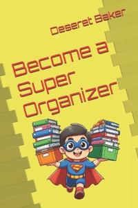 Become a Super Organizer