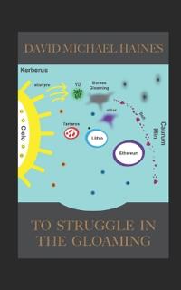 To Struggle in the Gloaming
