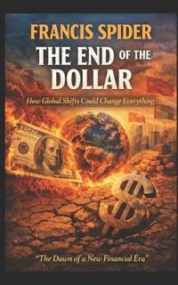 The End of the Dollar