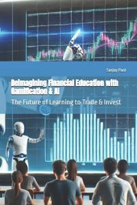 Reimagining Financial Education with Gamification & AI