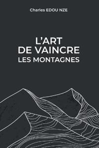 L'art de vaincre les montagnes
