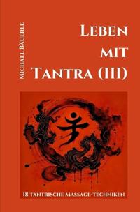 Leben mit Tantra (III)