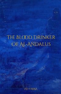 The Blood Drinker of Al-Andalus