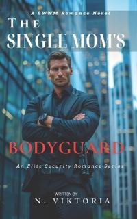 The Single Mom's Bodyguard