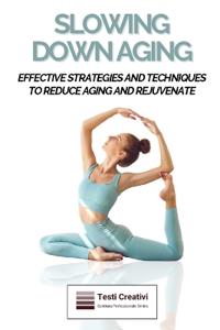 Creativi, T: Slowing Down Aging