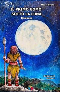 Il Primo Uomo Sotto La Luna