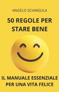 50 Regole Per Stare Bene