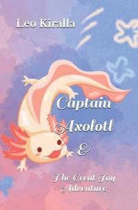 Captain Axolotl & The Great Toy Adventure