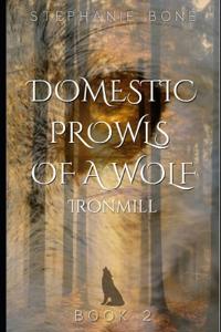 Domestic Prowls of a Wolf