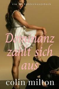 Dominanz zahlt sich aus