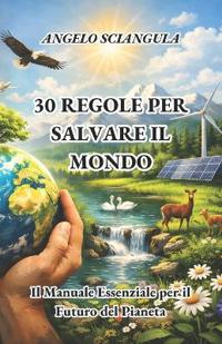 30 Regole Per Salvare Il Mondo