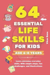 64 Essential Life Skills for Kids Ages 6-8