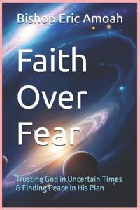 Faith Over Fear