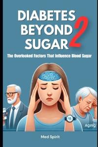Diabetes Beyond Sugar 2
