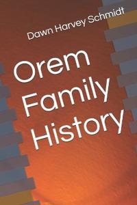 Orem Family History
