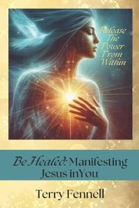 Fennell, T: Be Healed