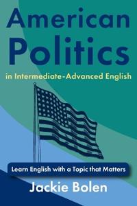 American Politics in Intermediate-Advanced English