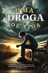 Uma droga de vida