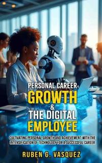 Personal Career Growth & The Digital Employee