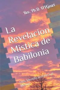 La Revelacion Mistica de Babilonia