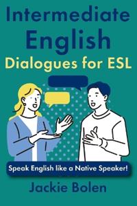Intermediate English Dialogues for ESL