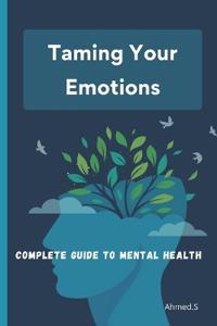 Taming Your Emotions