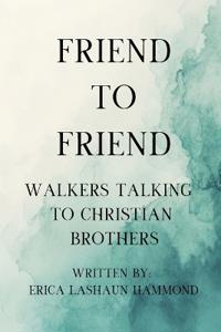 Friend to Friend