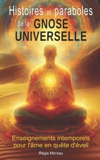 Histoires et paraboles de la Gnose Universelle
