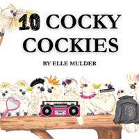 Mulder, E: 10 Cocky Cockies