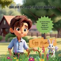 Dan and the magic of easter kindness