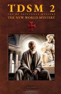 The De Saintonge Mystery - The New World Mystery