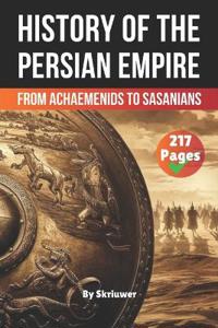 The History of The Persian Empire