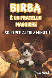 Birba è un fratello maggiore
