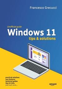 Windows 11 - Tips and Solutions