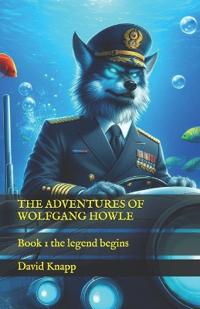 The Adventures of Wolfgang Howle