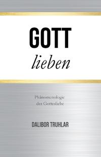 Gott lieben