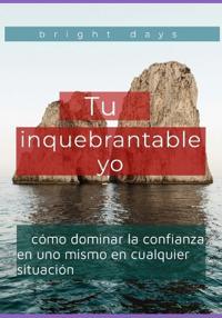 Tu inquebrantable yo