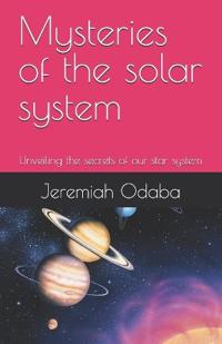 Mysteries of the solar system