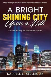 A Bright Shining City Upon a Hill