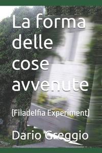 La forma delle cose avvenute