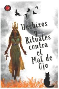 Hechizos y Rituales contra el Mal de Ojo