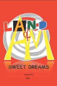 land of AM - Sweet Dreams