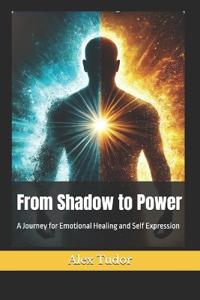From Shadow to Power