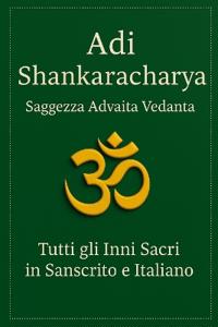 Gli Inni di Adi Shankaracharya e la Saggezza dell'Advaita